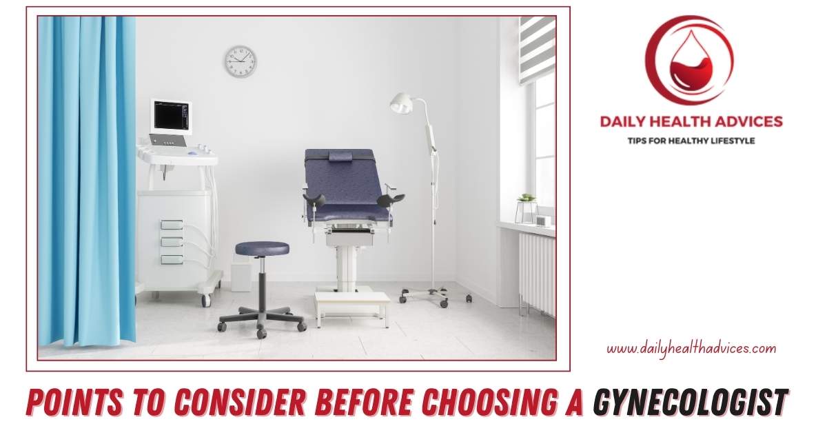 Points to Consider Before Choosing a Gynecologist