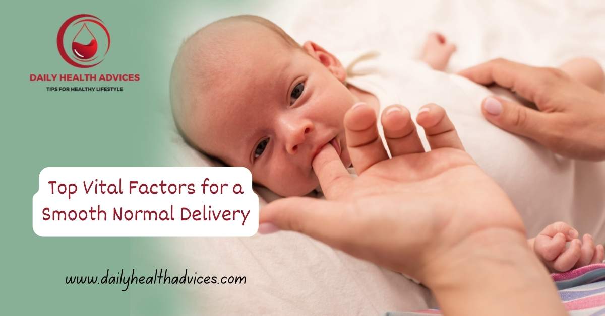 Top Vital Factors for a Smooth Normal Delivery